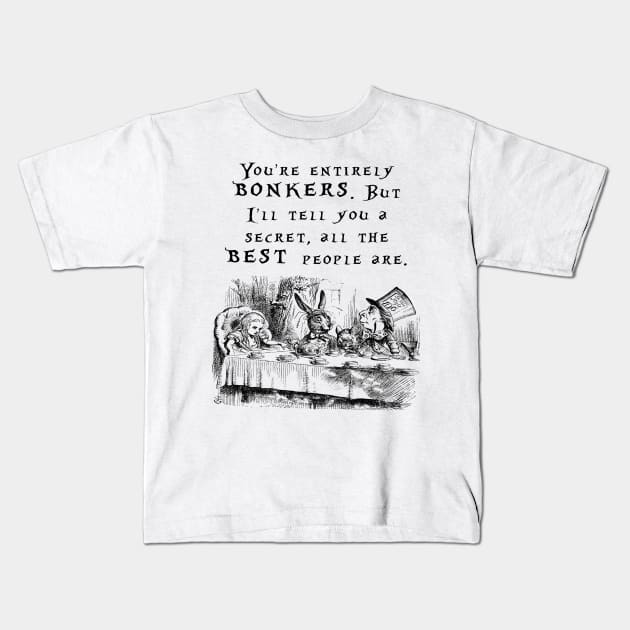 You're entirely bonkers Kids T-Shirt by peggieprints